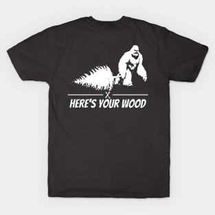 Here's your wood T-Shirt